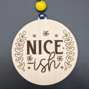 Nice-ish Ornament